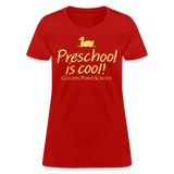 Preschool is Cool Women's T-Shirt - red