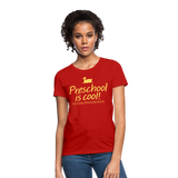 Preschool is Cool Women's T-Shirt - red