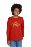 Preschool is Cool Long Sleeve T-Shirt