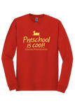 Preschool is Cool Long Sleeve T-Shirt