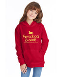 Preschool is Cool Hoodie