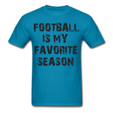 Football is My Favorite Season-Unisex Classic T-Shirt - turquoise