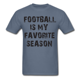 Football is My Favorite Season-Unisex Classic T-Shirt - denim