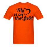My heart is on that field-Unisex Classic T-Shirt - orange