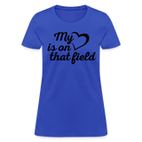 My heart is on that field-Women's T-Shirt - royal blue