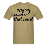 My heart is on that court-Unisex Classic T-Shirt - khaki