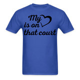 My heart is on that court-Unisex Classic T-Shirt - royal blue