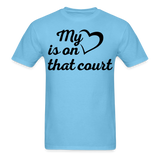 My heart is on that court-Unisex Classic T-Shirt - aquatic blue