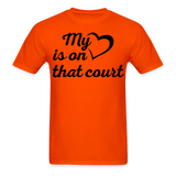 My heart is on that court-Unisex Classic T-Shirt - orange