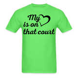 My heart is on that court-Unisex Classic T-Shirt - kiwi