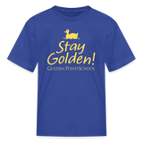 Stay Golden! Kids' T-Shirt - royal blue