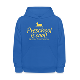 Preschool is cool! Kids' Hoodie - royal blue