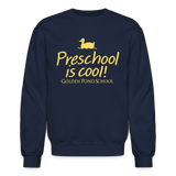 Preschool is cool! Adult Crewneck Sweatshirt - navy