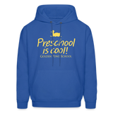 Preschool is cool! Adult Hoodie - royal blue
