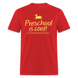 Preschool is cool! Adult Classic T-Shirt - red