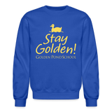 Stay Golden! Adult Crewneck Sweatshirt - royal blue