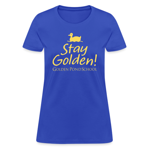Stay Golden! Women's T-Shirt - royal blue